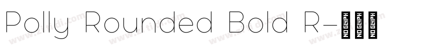 Polly Rounded Bold R字体转换